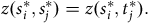 z left parenthesis s Subscript i Superscript asterisk Baseline comma s Subscript j Superscript asterisk Baseline right parenthesis equals z left parenthesis s Subscript i Superscript asterisk Baseline comma t Subscript j Superscript asterisk Baseline right parenthesis period