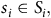 s Subscript i Baseline element of upper S Subscript i Baseline comma