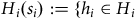upper H Subscript i Baseline left parenthesis s Subscript i Baseline right parenthesis colon equals left brace h Subscript i Baseline element of upper H Subscript i Baseline