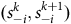 left parenthesis s Subscript negative i Superscript k Baseline comma s Subscript negative i Superscript k plus 1 Baseline right parenthesis