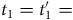 t 1 equals t prime 1 equals