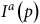 upper I Superscript a Baseline left parenthesis p right parenthesis