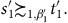 s prime 1 succeeds or equivalent to Subscript 1 comma beta prime 1 Baseline t prime 1 period