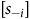 left bracket s Subscript negative i Baseline right bracket