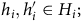 h Subscript i Baseline comma h prime Subscript i Baseline element of upper H Subscript i Baseline semicolon