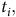 t Subscript i Baseline comma