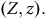 left parenthesis upper Z comma z right parenthesis period
