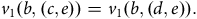 v 1 left parenthesis b comma left parenthesis c comma e right parenthesis right parenthesis equals v 1 left parenthesis b comma left parenthesis d comma e right parenthesis right parenthesis period