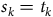 s Subscript k Baseline equals t Subscript k