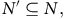 upper N prime subset of or equal to upper N comma