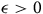 epsilon greater than 0
