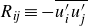upper R Subscript italic ij Baseline identical to minus ModifyingAbove u prime Subscript i Baseline u Subscript j Superscript prime Baseline With bar