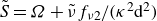 upper S overtilde equals upper Omega plus nu overtilde f Subscript nu Baseline 2 Baseline divided by left parenthesis kappa squared d squared right parenthesis