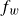 f Subscript w