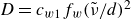 upper D equals c Subscript w Baseline 1 Baseline f Subscript w Baseline left parenthesis nu overtilde divided by d right parenthesis squared
