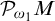 script upper P Subscript omega 1 Baseline upper M