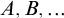 upper A comma upper B comma ellipsis