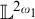 double struck upper L Superscript 2 Super Subscript omega 1