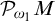 script upper P Subscript omega 1 Baseline upper M