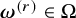 bold italic omega Superscript left parenthesis r right parenthesis Baseline element of normal upper Omega