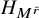 upper H Subscript upper M Sub Superscript r overtilde