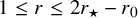 1 less than or equals r less than or equals 2 r Subscript star Baseline minus r 0