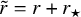 r overtilde equals r plus r Subscript star