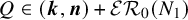 upper Q element of left parenthesis bold italic k comma bold italic n right parenthesis plus script upper E upper R 0 left parenthesis upper N 1 right parenthesis
