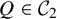 upper Q element of script upper C 2