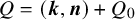 upper Q equals left parenthesis bold italic k comma bold italic n right parenthesis plus upper Q 0