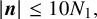 StartAbsoluteValue bold italic n EndAbsoluteValue less than or equals 10 upper N 1 comma