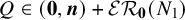 upper Q element of left parenthesis bold 0 comma bold italic n right parenthesis plus script upper E upper R bold 0 left parenthesis upper N 1 right parenthesis