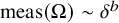 meas left parenthesis normal upper Omega right parenthesis tilde delta Superscript b