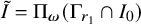 upper I overtilde equals normal upper Pi Subscript bold italic omega Baseline left parenthesis normal upper Gamma Subscript r 1 Baseline intersection upper I 0 right parenthesis
