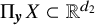 normal upper Pi Subscript bold italic y Baseline upper X subset of double struck upper R Superscript d 2