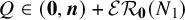 upper Q element of left parenthesis bold 0 comma bold italic n right parenthesis plus script upper E upper R bold 0 left parenthesis upper N 1 right parenthesis