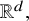 double struck upper R Superscript d Baseline comma