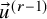 ModifyingAbove u With right arrow Superscript left parenthesis r minus 1 right parenthesis