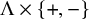 normal upper Lamda times StartSet plus comma minus EndSet