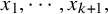 x 1 comma midline horizontal ellipsis comma x Subscript k plus 1 Baseline comma