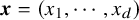 bold italic x equals left parenthesis x 1 comma midline horizontal ellipsis comma x Subscript d Baseline right parenthesis