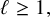 script l greater than or equals 1 comma