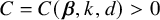 upper C equals upper C left parenthesis bold italic beta comma k comma d right parenthesis greater than 0