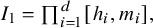 upper I 1 equals product Underscript i equals 1 Overscript d Endscripts left bracket h Subscript i Baseline comma m Subscript i Baseline right bracket comma