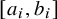 left bracket a Subscript i Baseline comma b Subscript i Baseline right bracket
