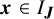 bold italic x element of upper I Subscript bold italic upper J