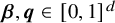 bold italic beta comma bold italic q element of left bracket 0 comma 1 right bracket Superscript d