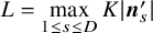 upper L equals max Underscript 1 less than or equals s less than or equals upper D Endscripts upper K StartAbsoluteValue bold italic n prime Subscript s EndAbsoluteValue