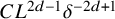 upper C upper L Superscript 2 d minus 1 Baseline delta Superscript minus 2 d plus 1