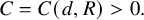 upper C equals upper C left parenthesis d comma upper R right parenthesis greater than 0 period